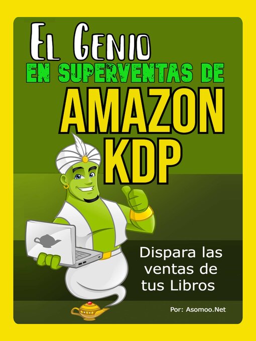 Title details for El Genio En superventas de Amazon Kdp, Dispara las ventas de tus Libros by Asomoo.Net - Available